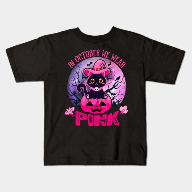 In October We Wear Pink Cute Black Cat Pumpkin Halloween Kids T-Shirt by cytoplastmaximume